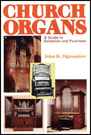 Church Organs: A Guide to Selection and Purchase